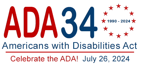 ADA 34 Americans with Disabilities Act Celebrate the ADA July 26, 2024