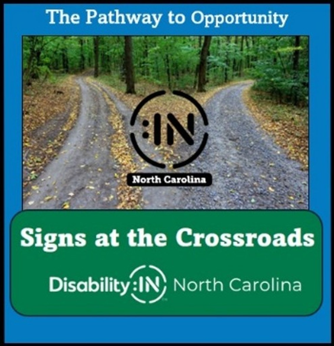 Sign at the Crossroads The Pathway to Opportunity DisabilityIN North Carolina Fall 2026 Event Sign at the Crossroads The Pathway to Opportunity DisabilityIN North Carolina Fall 2026 Event